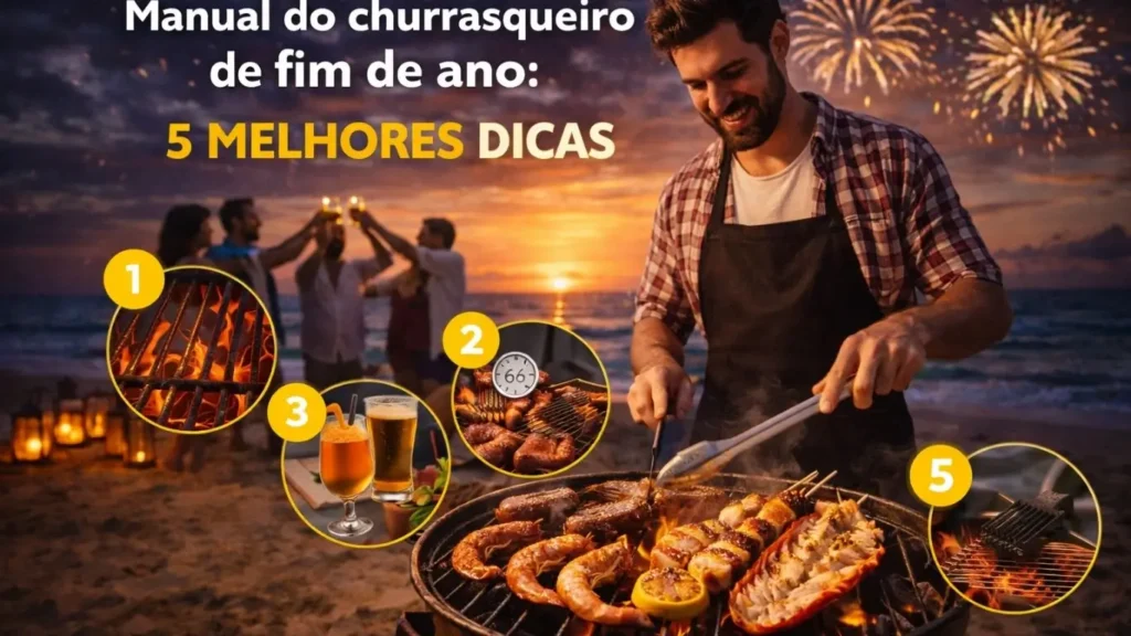 Manual do churrasqueiro de fim de ano: 5 Melhores Dicas